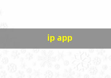 ip app